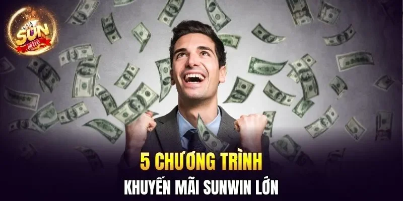 5 chương trình khuyến mãi SUNWIN lớn